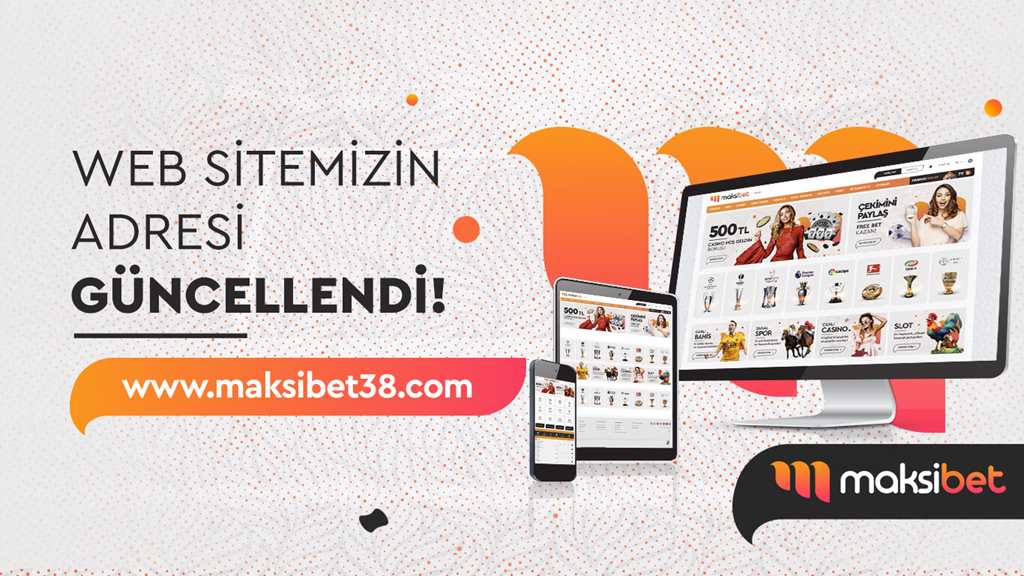 Maksibet Bahis ve Casino Adresi Değişti ! , Giriş yap maksibet38.com